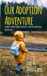 Our Adoption Adventure - Carter David Carter ; Carter Jane Carter - 9781792965463
