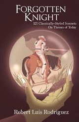 Forgotten Knight - Robert Luis Rodriguez - 9781793431127