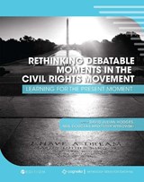 Rethinking Debatable Moments in the Civil Rights Movement: Learning for the Present Moment - HODGES,  David Julian - 9781793507358