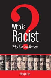 Who is Racist? Why Racism Matters