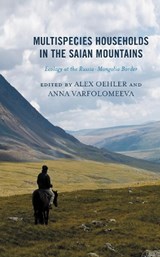 Multispecies Households in the Saian Mountains - Alex Oehler ; Anna Varfolomeeva - 9781793602534