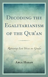 Decoding the Egalitarianism of the Qur'an