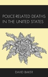 Police-Related Deaths in the United States - David Baker - 9781793611598