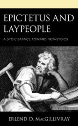 Epictetus and Laypeople - Erlend D. MacGillivray - 9781793618252