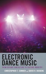 Electronic Dance Music - Christopher T. Conner ; David R. Dickens - 9781793620392