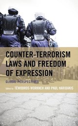 Counter-Terrorism Laws and Freedom of Expression - Tewodros Workneh ; Paul Haridakis - 9781793622181