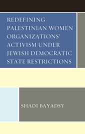 Redefining Palestinian Women Organizations’ Activism under Jewish Democratic State Restrictions