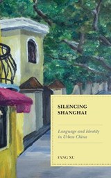 Silencing Shanghai - Fang Xu - 9781793635310