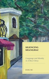 Silencing Shanghai - Fang Xu - 9781793635334
