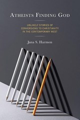Atheists Finding God - Jana S. Harmon - 9781793641342