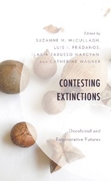 Contesting Extinctions - Suzanne M. McCullagh ; Luis I. Pradanos ; Ilaria Tabusso Marcyan ; Catherine Wagner - 9781793652812