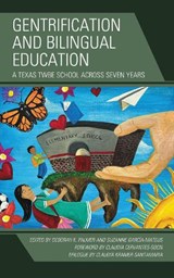 Gentrification and Bilingual Education - Deborah K. Palmer ; Suzanne Garcia-Mateus - 9781793653024