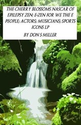 The Cherry Blossoms NASCAR of Epilepsy Zen - Don Scott Miller - 9781793935427