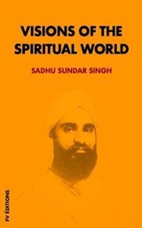 Visions of the Spiritual World - SINGH,  Sadhu Sundar - 9781794674653