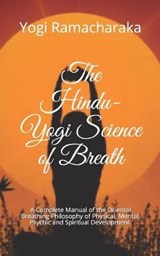 The Hindu-Yogi Science of Breath - Yogi Ramacharaka - 9781794689510