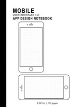Mobile User Interface/Ui App Design Notebook