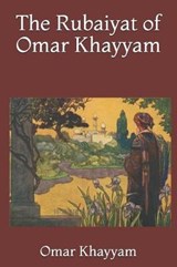 The Rubaiyat of Omar Khayyam - Omar Khayyam - 9781795336659
