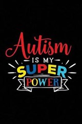 Autism Is My Super Power - Spectrum Stationery - 9781795479578