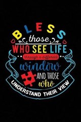 Bless Those Who See Life Through a Different Window and Those Who Understand Their View - Spectrum Stationery - 9781795480949