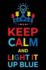 Keep Calm and Light It Up Blue - Spectrum Stationery - 9781795481885