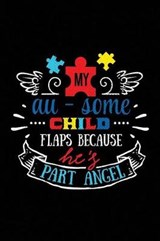 My Au-Some Child Flaps Because He's Part Angel - Spectrum Stationery - 9781795482226