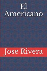El Americano - Jose Luis Rivera - 9781795863889