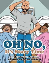 Oh No, It's Story Time - ROBINSON,  Christopher - 9781796024722