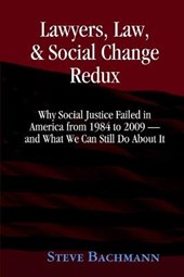 Lawyers, Law and Social Change: (Updated for 2012 and Beyond)