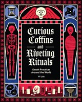 Curious Coffins and Riveting Rituals - YY Liak - 9781797230047