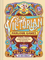Victorian Parlour Games - Chronicle Chronicle Books ; Ned Wolfe - 9781797231006