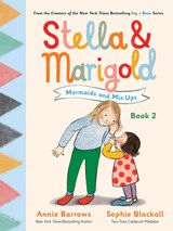Stella & Marigold: Mermaids and Mix-Ups - Annie Barrows - 9781797239217