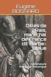 Gilles de Rais, Mar chal de France Dit Barbe-Bleue