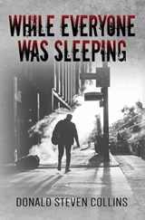 While Everyone Was Sleeping - Donald Steven Collins - 9781797803432