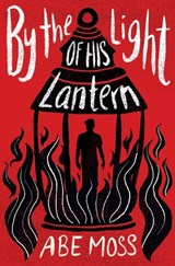 By the Light of His Lantern - Abe Moss - 9781797874913