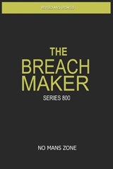 The Breach Maker - ZONE,  No Mans ; Nmz, Nomanszone - 9781798425428