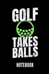 Golf Takes Balls Notebook