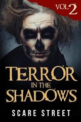 Terror in the Shadows Volume 2 - Ron Ripley ; David Longhorn ; Sara Clancy - 9781798899250