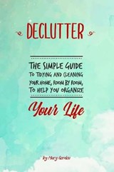 Declutter - Mary Gordon - 9781798999226