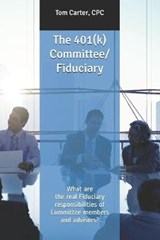 The 401(k) Committee/Fiduciary - Cpc Tom Carter - 9781799051343