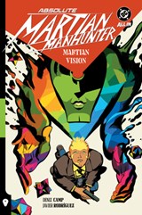 Absolute Martian Manhunter Vol. 1: Martian Vision - Deniz Camp ; Javier Rodriguez - 9781799505204