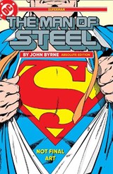Superman: The Man of Steel by John Byrne: Absolute Edition - John Byrne - 9781799508182