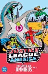 Justice League of America: The Silver Age Omnibus Vol. 1 - Gardner Fox ; Mike Sekowsky - 9781799508526
