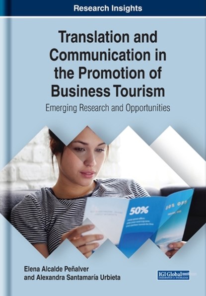 Translation and Communication in the Promotion of Business Tourism, PENALVER,  Elena Alcalde ; Urbieta, Alexandra Santamaria - Gebonden - 9781799801429