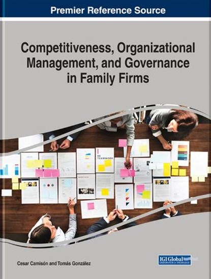 Competitiveness, Organizational Management, and Governance in Family Firms, CAMISON,  Cesar ; Gonzalez, Tomas - Gebonden - 9781799816553