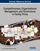 Competitiveness, Organizational Management, and Governance in Family Firms - CAMISON,  Cesar ; Gonzalez, Tomas - 9781799816584