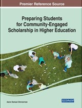 Preparing Students for Community-Engaged Scholarship in Higher Education - ZIMMERMAN,  Aaron Samuel - 9781799822080