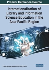 Internationalization of Library and Information Science Education in the Asia-Pacific Region - Reysa Alenzuela ; Heesop Kim ; Danilo M. Baylen - 9781799822745