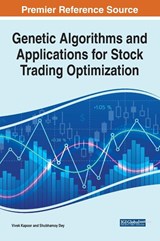 Genetic Algorithms and Applications for Stock Trading Optimization - Vivek Kapoor ; Shubhamoy Dey - 9781799841050