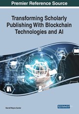 Transforming Scholarly Publishing With Blockchain Technologies and AI - Darrell Wayne Gunter - 9781799855903