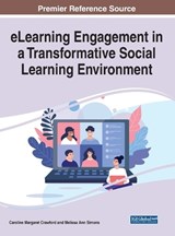 eLearning Engagement in a Transformative Social Learning Environment - CRAWFORD,  Caroline M. ; Simons, Melissa A. - 9781799869566